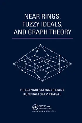 Satyanarayana / Prasad |  Near Rings, Fuzzy Ideals, and Graph Theory | Buch |  Sack Fachmedien