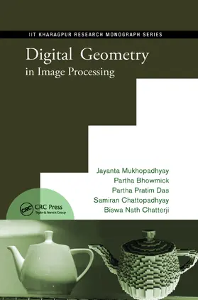 Mukhopadhyay / Das / Chattopadhyay |  Digital Geometry in Image Processing | Buch |  Sack Fachmedien