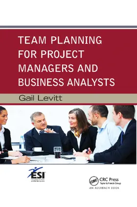 Levitt | Team Planning for Project Managers and Business Analysts | Buch | 978-0-367-38090-8 | sack.de