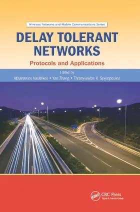 Vasilakos / Zhang / Spyropoulos |  Delay Tolerant Networks | Buch |  Sack Fachmedien