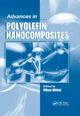 Mittal | Advances in Polyolefin Nanocomposites | Buch | 978-0-367-38320-6 | sack.de