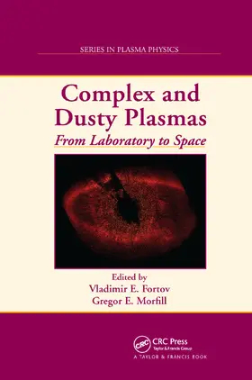 Fortov / Morfill |  Complex and Dusty Plasmas | Buch |  Sack Fachmedien