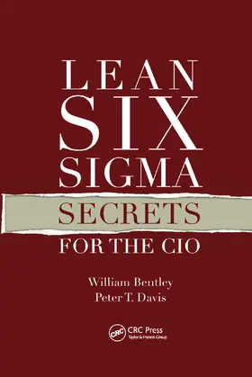 Bentley / Davis | Lean Six SIGMA Secrets for the CIO | Buch | 978-0-367-38517-0 | sack.de