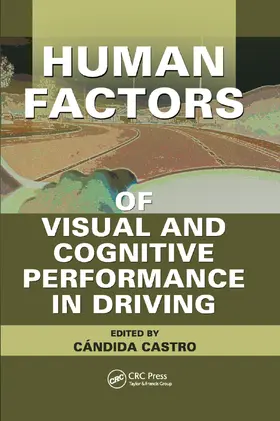 Castro |  Human Factors of Visual and Cognitive Performance in Driving | Buch |  Sack Fachmedien