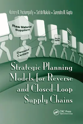 Pochampally / Nukala / Gupta |  Strategic Planning Models for Reverse and Closed-Loop Supply Chains | Buch |  Sack Fachmedien