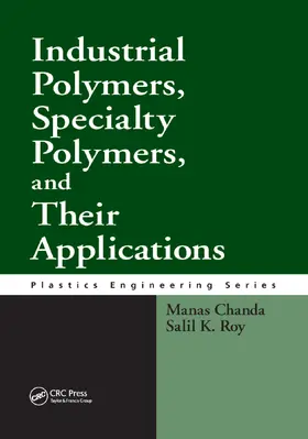 Chanda / Roy | Industrial Polymers, Specialty Polymers, and Their Applications | Buch | 978-0-367-38715-0 | sack.de