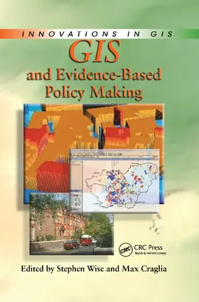 Wise / Craglia | GIS and Evidence-Based Policy Making | Buch | 978-0-367-38782-2 | www2.sack.de
