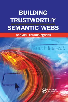 Thuraisingham |  Building Trustworthy Semantic Webs | Buch |  Sack Fachmedien