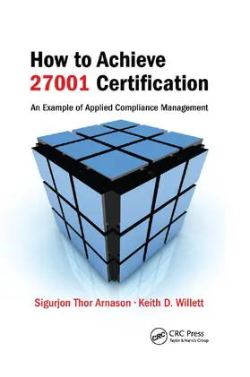 Arnason / Willett |  How to Achieve 27001 Certification | Buch |  Sack Fachmedien