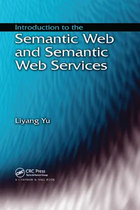 Yu | Introduction to the Semantic Web and Semantic Web Services | Buch | 978-0-367-38897-3 | sack.de