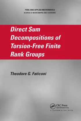 Faticoni | Direct Sum Decompositions of Torsion-Free Finite Rank Groups | Buch | 978-0-367-38932-1 | sack.de