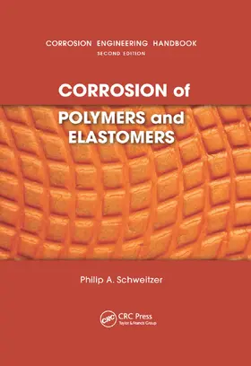Schweitzer | Corrosion of Polymers and Elastomers | Buch | 978-0-367-38959-8 | www2.sack.de