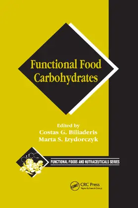 Biliaderis / Izydorczyk | Functional Food Carbohydrates | Buch | 978-0-367-39016-7 | sack.de