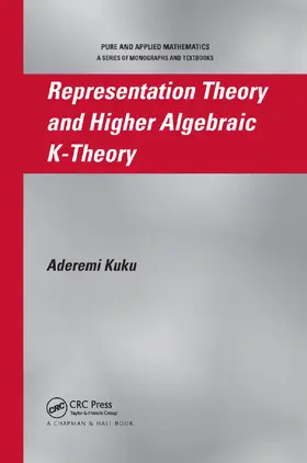 Kuku | Representation Theory and Higher Algebraic K-Theory | Buch | 978-0-367-39030-3 | sack.de