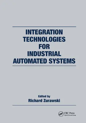 Zurawski | Integration Technologies for Industrial Automated Systems | Buch | 978-0-367-39052-5 | sack.de