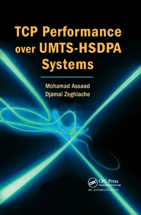 Assaad / Zeghlache | TCP Performance over UMTS-HSDPA Systems | Buch | 978-0-367-39056-3 | sack.de