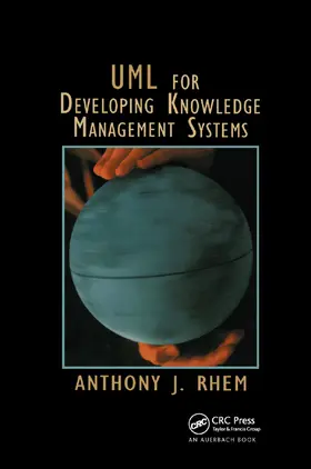 Rhem | UML for Developing Knowledge Management Systems | Buch | 978-0-367-39171-3 | sack.de