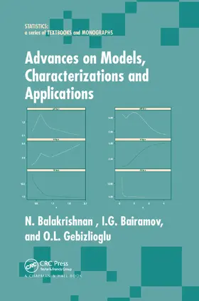 Balakrishnan / Bairamov / Gebizlioglu |  Advances on Models, Characterizations and Applications | Buch |  Sack Fachmedien
