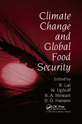 Lal / Uphoff / Stewart | Climate Change and Global Food Security | Buch | 978-0-367-39275-8 | sack.de