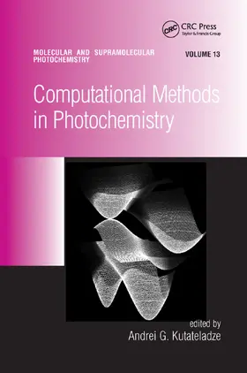 Kutateladze | Computational Methods in Photochemistry | Buch | 978-0-367-39291-8 | sack.de
