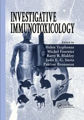 Tryphonas / Fournier / Blakley | Investigative Immunotoxicology | Buch | 978-0-367-39329-8 | sack.de