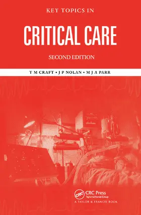 Craft / Parr / Nolan |  Key Topics in Critical Care, Second Edition | Buch |  Sack Fachmedien