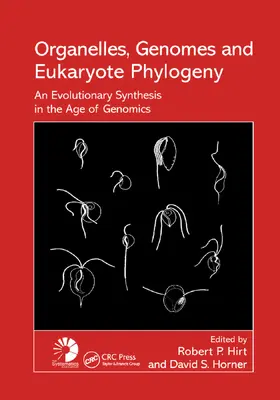 Hirt / Horner | Organelles, Genomes and Eukaryote Phylogeny | Buch | 978-0-367-39412-7 | sack.de