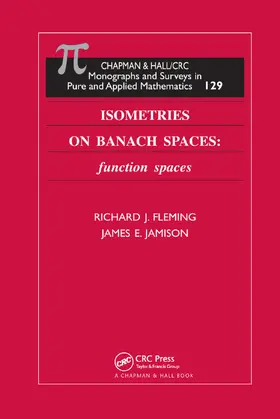 Fleming / Jamison | Isometries on Banach Spaces | Buch | 978-0-367-39557-5 | sack.de
