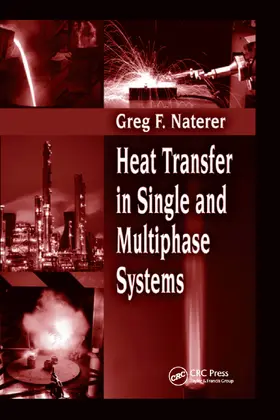 Naterer | Heat Transfer in Single and Multiphase Systems | Buch | 978-0-367-39586-5 | sack.de