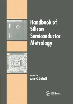 Diebold | Handbook of Silicon Semiconductor Metrology | Buch | 978-0-367-39716-6 | sack.de