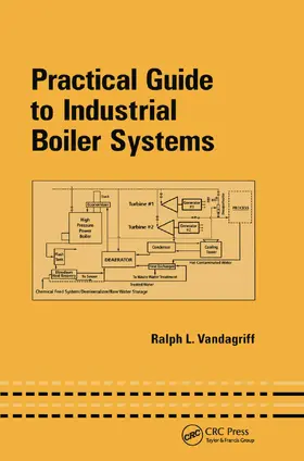 Vandagriff | Practical Guide to Industrial Boiler Systems | Buch | 978-0-367-39740-1 | sack.de