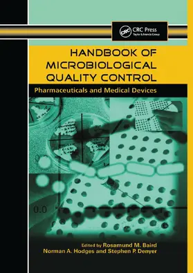 Hodges / Baird / Denyer | Handbook of Microbiological Quality Control in Pharmaceuticals and Medical Devices | Buch | 978-0-367-39826-2 | sack.de