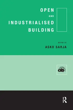 Sarja | Open and Industrialised Building | Buch | 978-0-367-40038-5 | sack.de