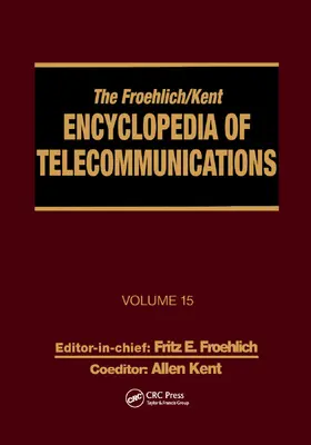 Froehlich / Kent |  The Froehlich/Kent Encyclopedia of Telecommunications | Buch |  Sack Fachmedien