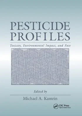Kamrin | Pesticide Profiles | Buch | 978-0-367-40105-4 | www2.sack.de