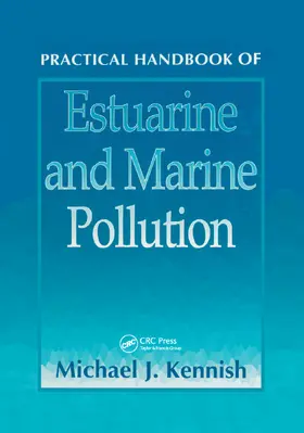 Kennish |  Practical Handbook of Estuarine and Marine Pollution | Buch |  Sack Fachmedien