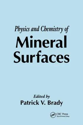 Brady |  The Physics and Chemistry of Mineral Surfaces | Buch |  Sack Fachmedien
