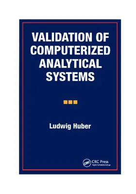 Huber |  Validation of Computerized Analytical Systems | Buch |  Sack Fachmedien