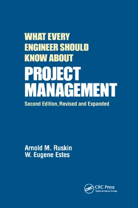 Ruskin / Estes | What Every Engineer Should Know About Project Management | Buch | 978-0-367-40194-8 | sack.de