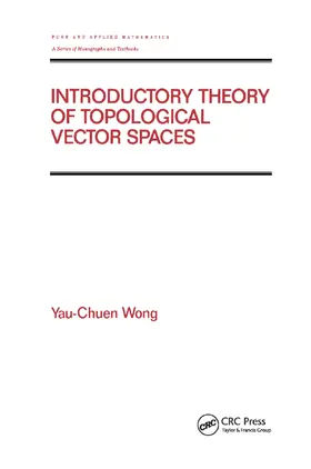 Wong |  Introductory Theory of Topological Vector SPates | Buch |  Sack Fachmedien