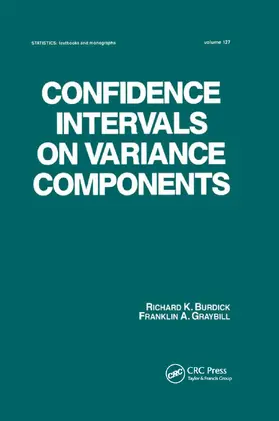 Burdick / Graybill | Confidence Intervals on Variance Components | Buch | 978-0-367-40282-2 | sack.de