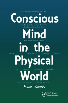 Squires | Conscious Mind in the Physical World | Buch | 978-0-367-40327-0 | www2.sack.de