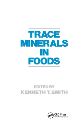 Smith |  Trace Minerals in Foods | Buch |  Sack Fachmedien