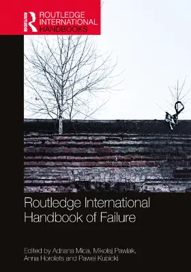Mica / Pawlak / Horolets |  Routledge International Handbook of Failure | Buch |  Sack Fachmedien