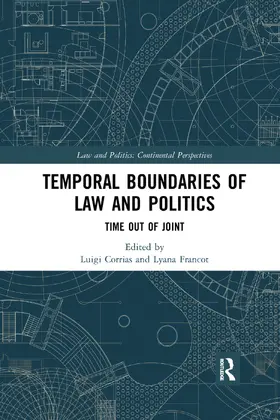 Corrias / Francot |  Temporal Boundaries of Law and Politics | Buch |  Sack Fachmedien