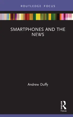 Duffy |  Smartphones and the News | Buch |  Sack Fachmedien