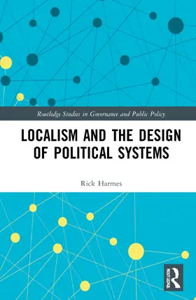 Harmes |  Localism and the Design of Political Systems | Buch |  Sack Fachmedien