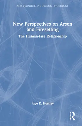 Horsley |  New Perspectives on Arson and Firesetting | Buch |  Sack Fachmedien