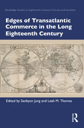 Jung / Thomas |  Edges of Transatlantic Commerce in the Long Eighteenth Century | Buch |  Sack Fachmedien