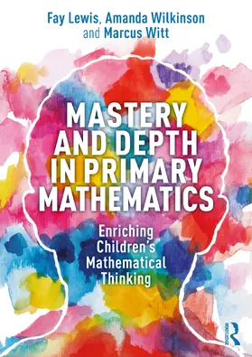 Lewis / Wilkinson / Witt |  Mastery and Depth in Primary Mathematics | Buch |  Sack Fachmedien